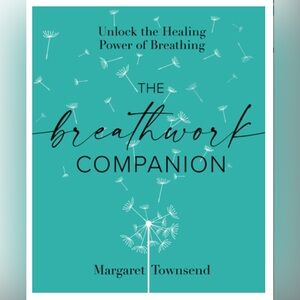 The Breathwork Companion Book by Margaret Townsend